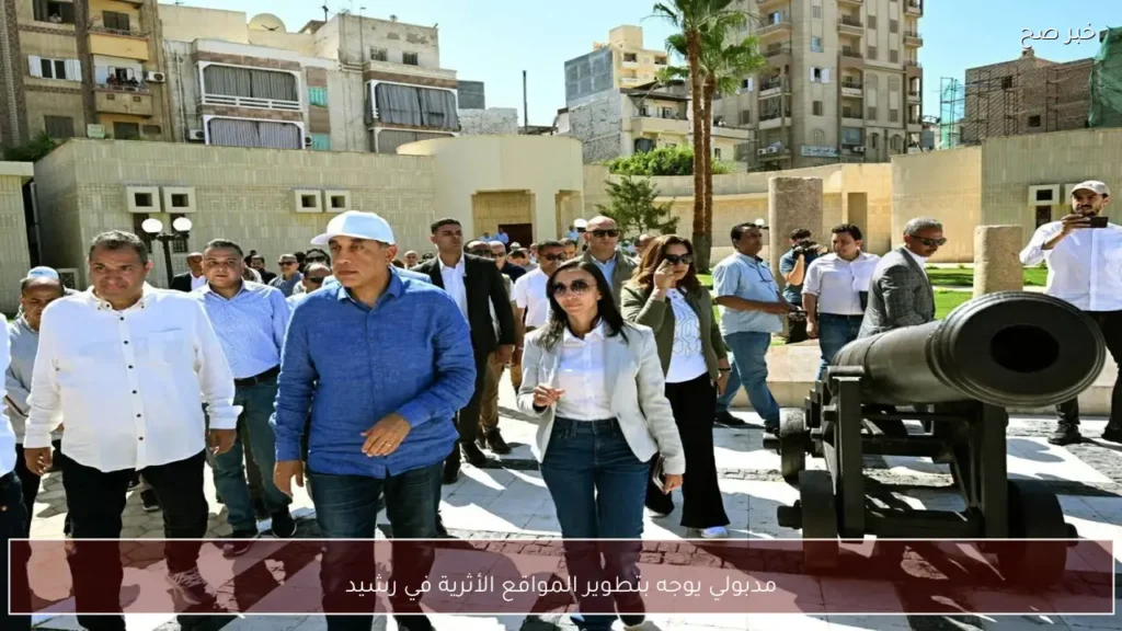 مدبولي يوجه بتطوير المواقع الأثرية في رشيد